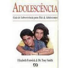 ADOLESCÊNCIA: Guia de Sobrevivência para Pais & Adolescentes