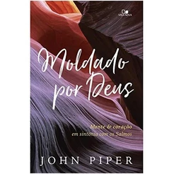 Livro Moldado por Deus John Piper