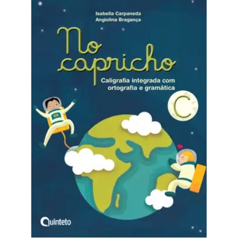 NO CAPRICHO C - CALIGRAFIA INTEGRADA COM ORTOGRAFIA E GRAMÁTICA (NOVO DO ALUNO)