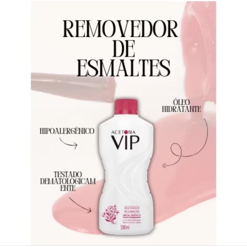 Kit C/12 Acetona-Removedor de esmalte Vip 500ml- Hiporalergênico