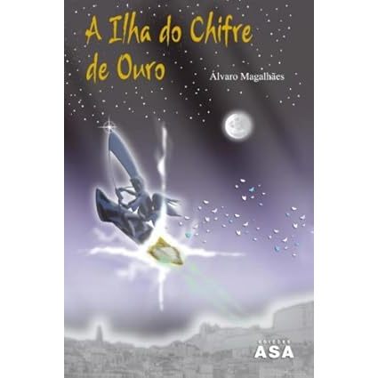 A ilha do chifre de ouro Alvaro Magalhães