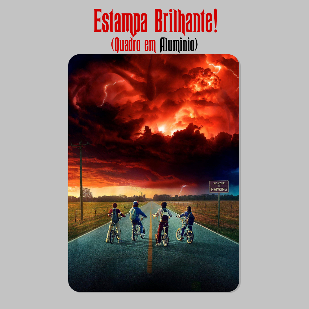 Quadro Brilhoso Stranger Things | Aluminio | Desing Premium | A4