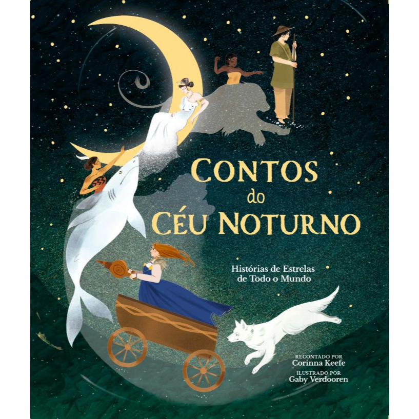 Contos do Céu noturno (NOVO) capa dura Historias de estrelas de todo o mundo Corinna Keefe