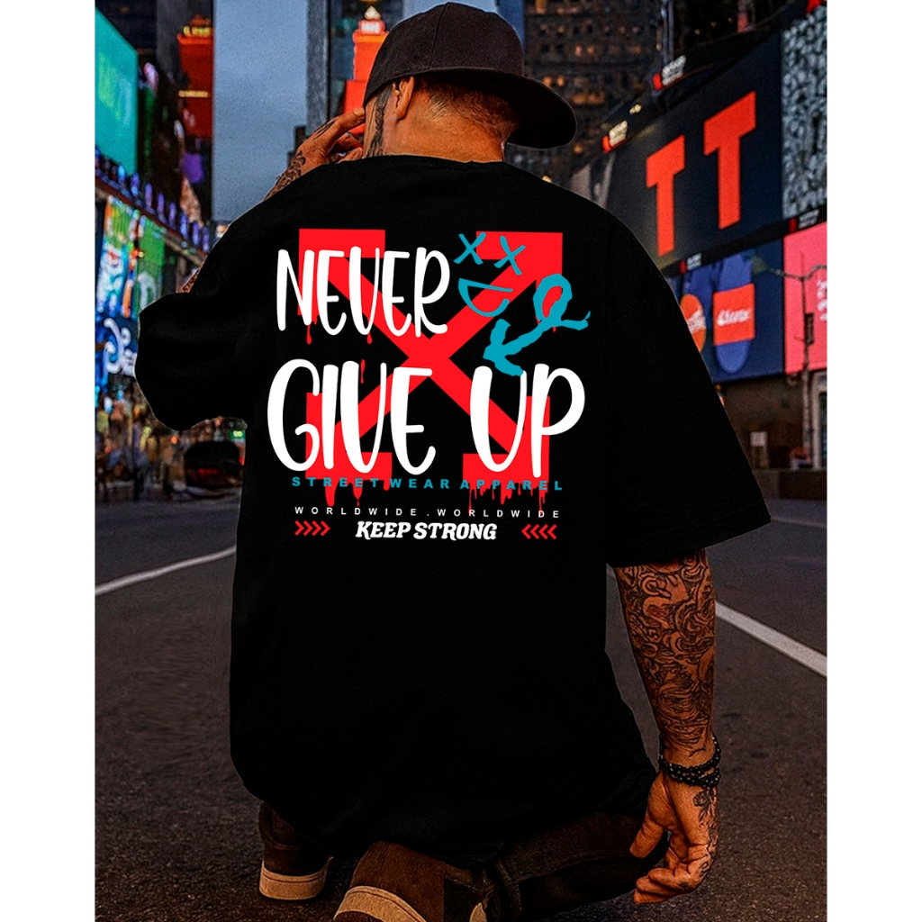 Camiseta Streetwear Masculina Oversized Never Give Up Estampada Academia Algodão Penteado Premium