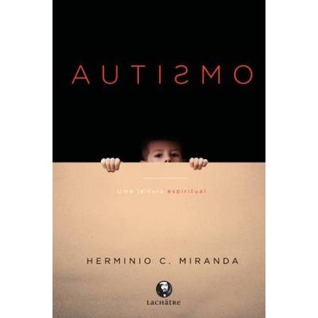Autismo - uma Leitura Espiritual