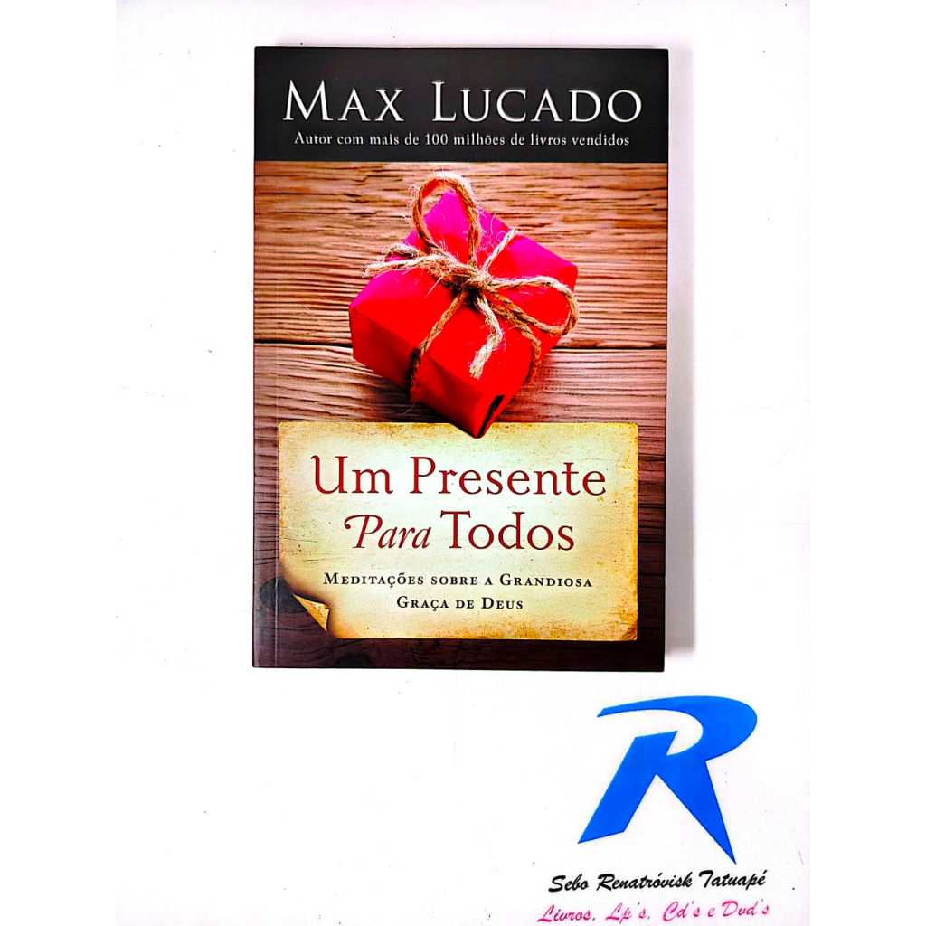 Imagem Um Presente Para Todos - Meditações Sobre a Grandiosa Graça De Deus - Editora: Proclamação - Max Lucado