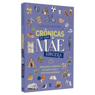 Crônicas de uma Mãe Sincera - Leticia Azevedo em Oferta na Shopee
