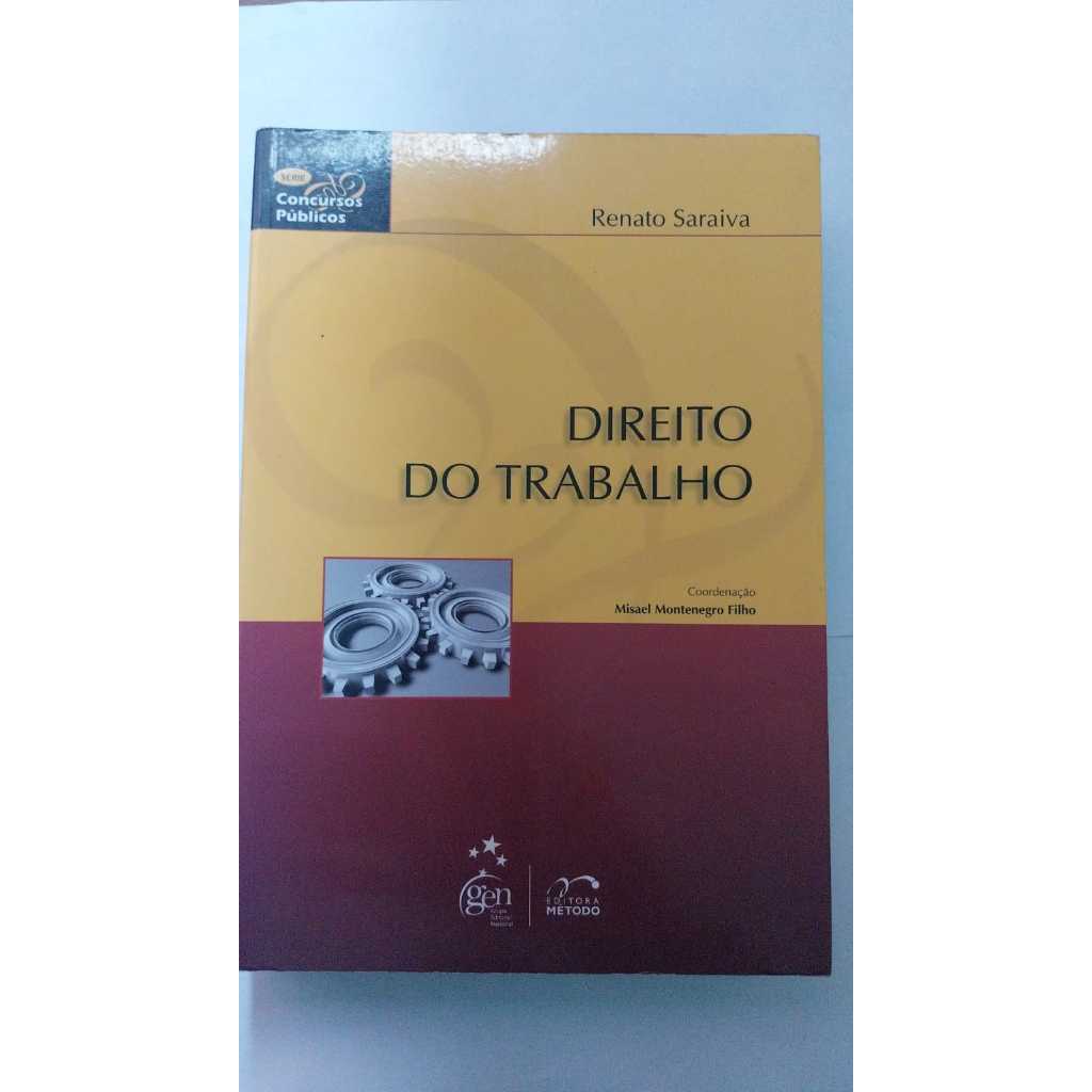 Livro Direito do Trabalho para Concursos Públicos de Renato Saraiva. Coordenação de Misae…
