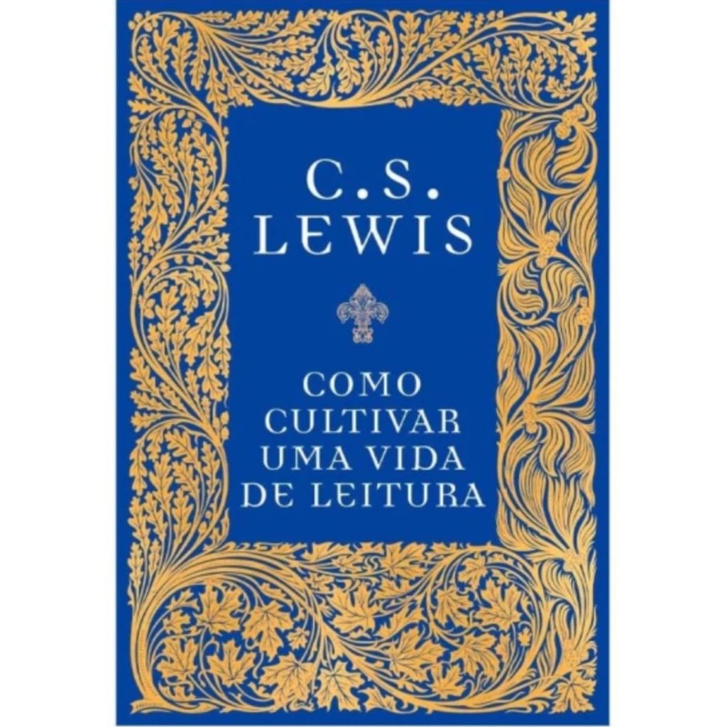 Como Cultivar Uma Vida De Leitura | Capa Dura | C. S. Lewis em Oferta na Shopee