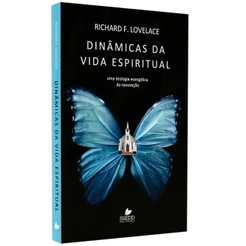Dinâmicas Da Vida Espiritual - Richard F. Lovelace
