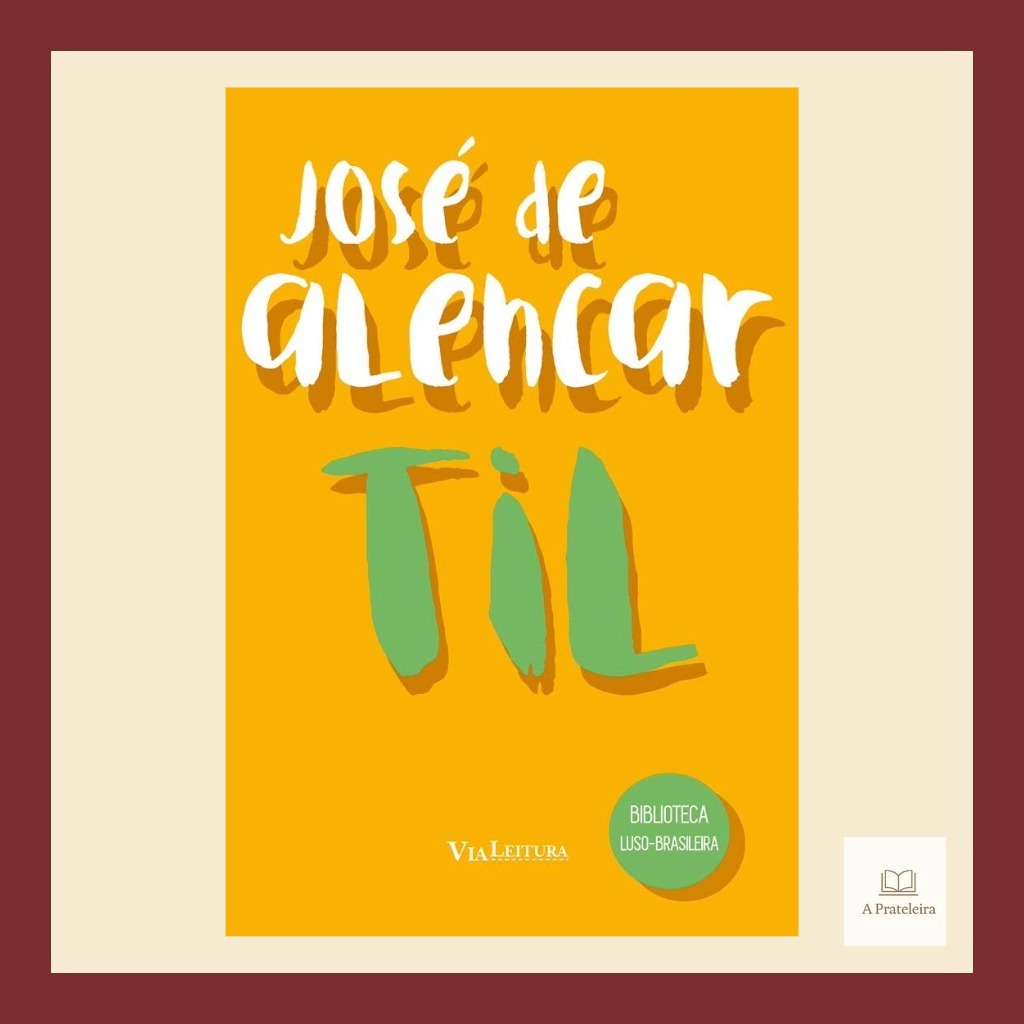 Livro Til | José de Alencar | Romance Clássico Brasileiro