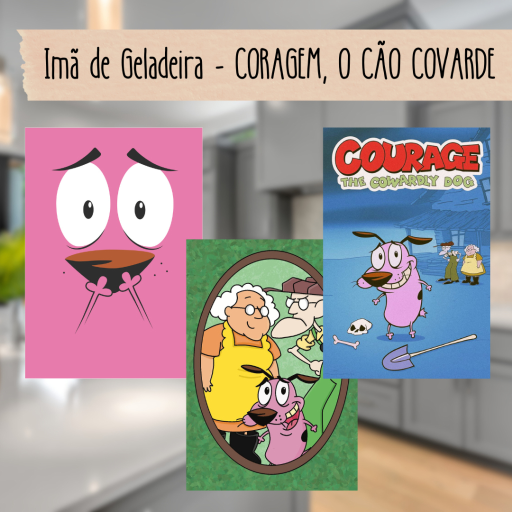 IMÃ DE GELADEIRA - CORAGEM, O CÃO COVARDE  (6,5x9cm ou 6x6cm) em Oferta na Shopee