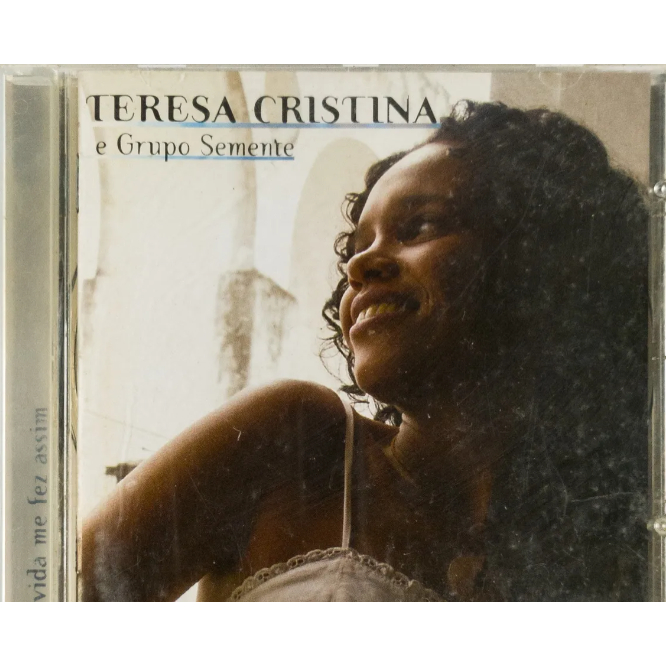 Cd Teresa Cristina Grupo Semente A Vida Me Fez Assim 2004 SAMBA PAGODE