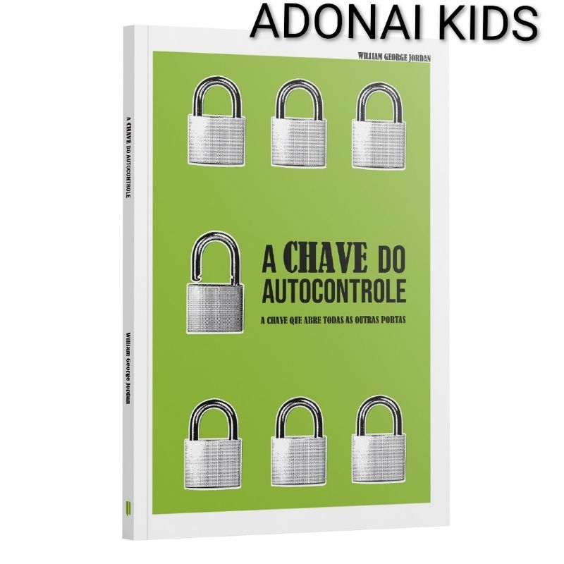 Livro A chave do Autocontrole - a chave que abre todas as portas | William George Jordan - Editora Penkal