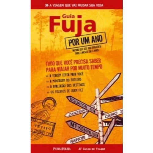 Guia Fuja por um Ano> A Viagem que vai Mudar sua Vida.