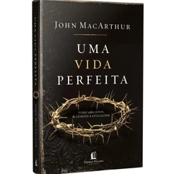 Livro Uma Vida Perfeita John MacArthur