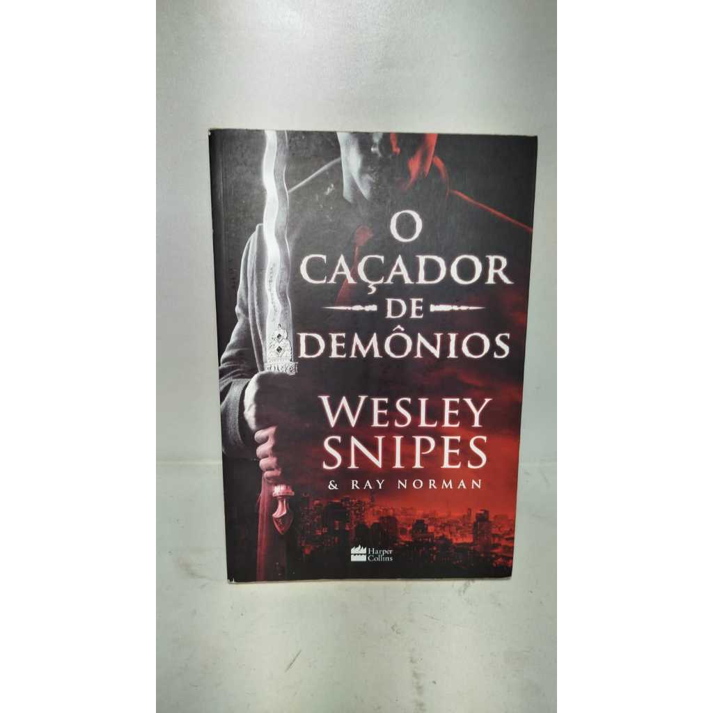 Livro- O caçador de Demônios - Wesley Snipes
