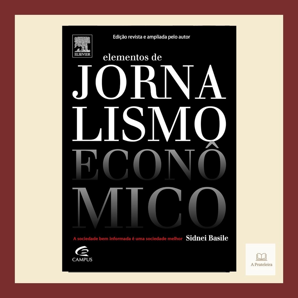 Elementos de Jornalismo Econômico | Marta Barcellos | Comunicação e Negócios