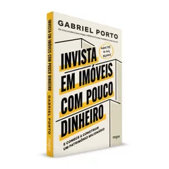 Invista Em Imoveis Com Pouco Dinheiro - Gabriel Porto