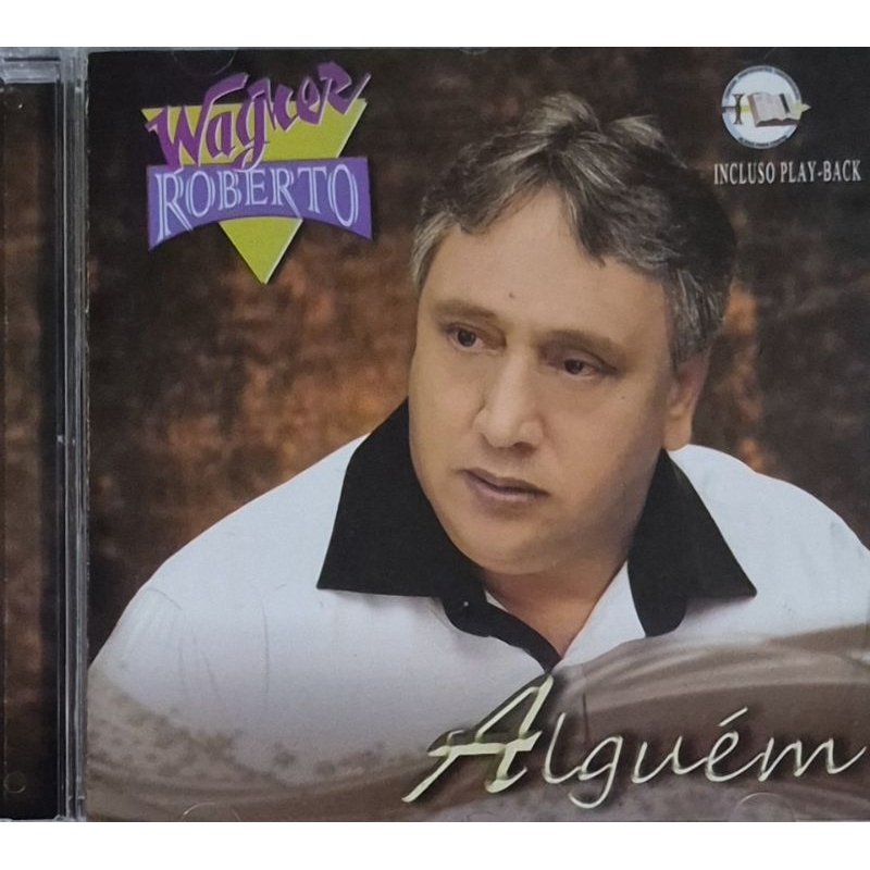 873 - WAGNER ROBERTO - ALGUÉM / CD PERFEITO