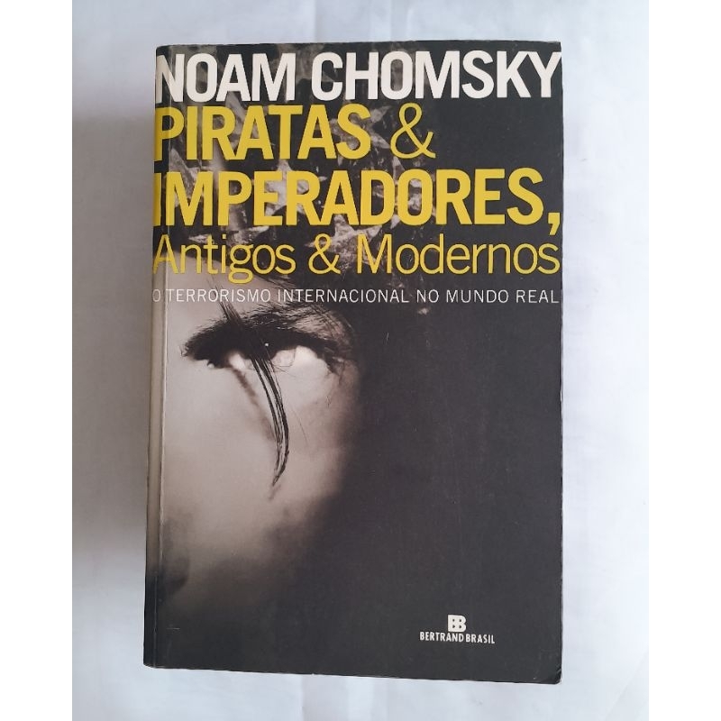 Piratas & Imperadores Antigos e Modernos O Terrorismo Internacional No Mundo Real