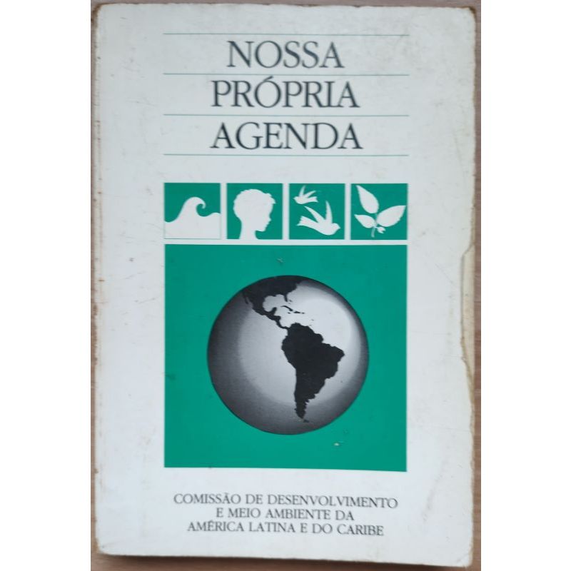 Nossa própria agenda. Comissão de Desenvolvimento e Meio Ambiente da AL e do Caribe (BID | PNUD)