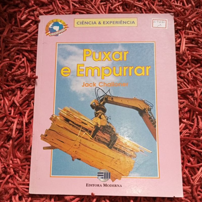 Puxar e empurrar Jack Challoner Ciência e experiência Coleção Viramundo (G4))