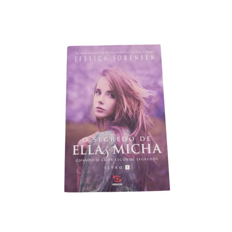 Livro O Segredo de Ella e Micha Livro 1 Autor Jéssica Sorensen Editora Geração