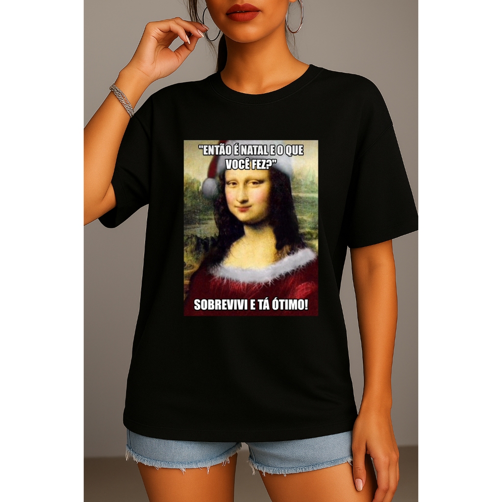 Camiseta Mona Lisa Natalina  Moda Divertida 100% Algodão com Estampa Engraçada Sobrevivi e Tá Ótimo