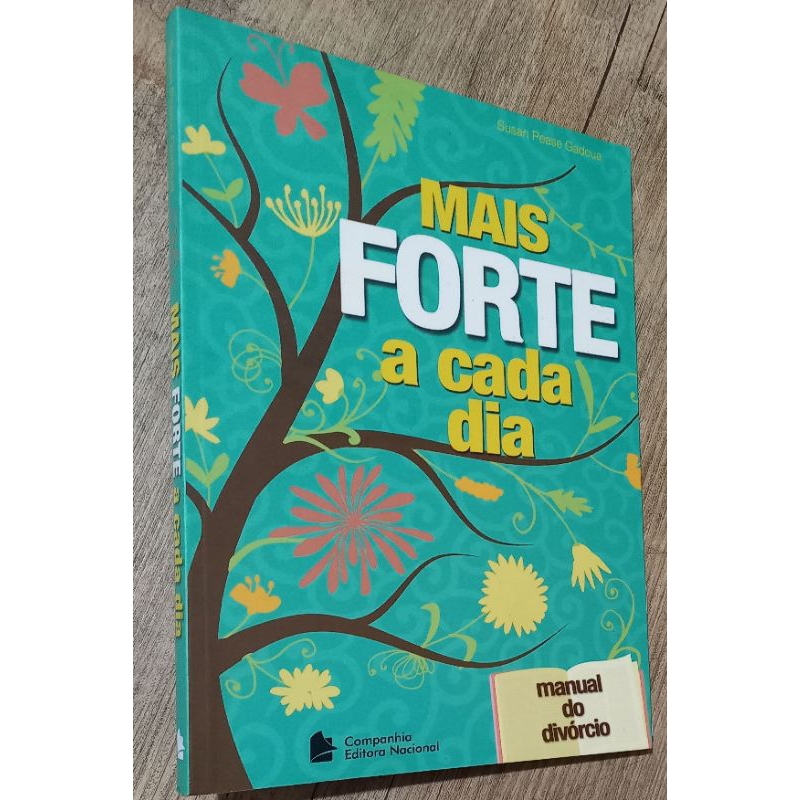 mais forte a cada dia - manual do divórcio - Susan pease gadoua