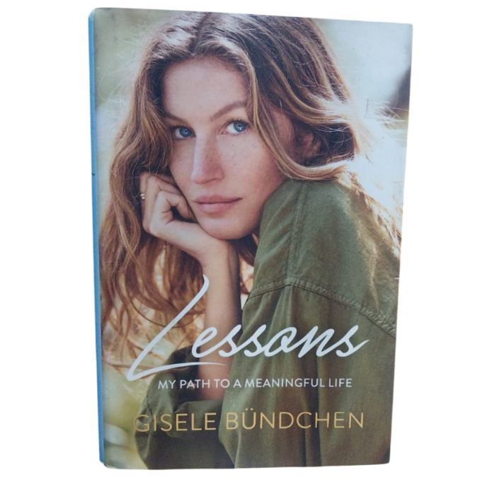 Lessons: My Path To Ameaningful Life - Gisele Bündchen