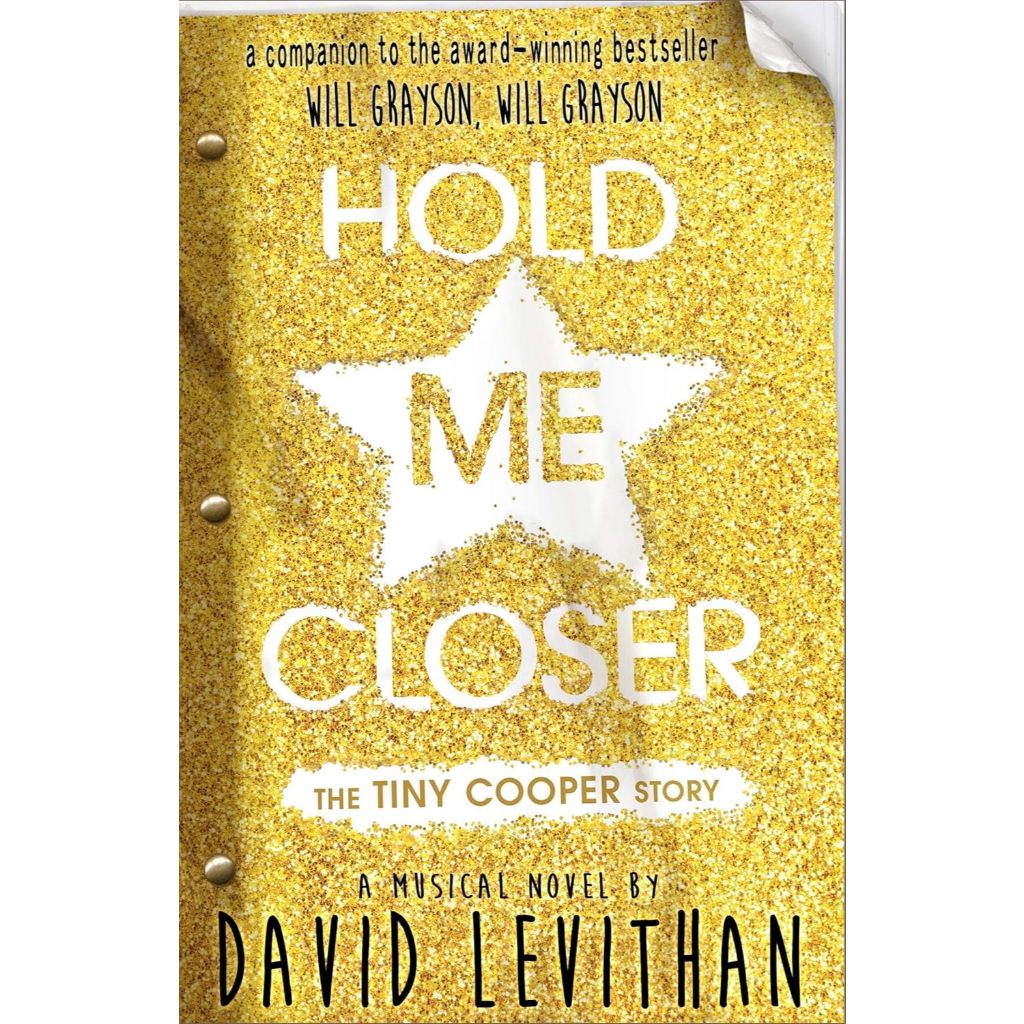 HOLD ME CLOSER: The Tiny Cooper Story Capa comum – Idioma: Inglês -   autor: David Levithan  (Usado)