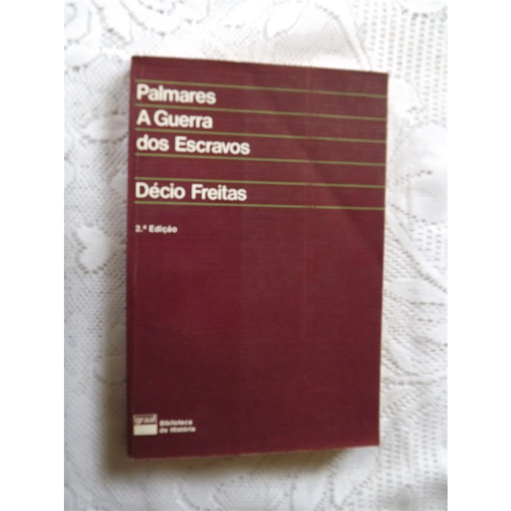 Décio Freitas - Palmares A Guerra dos Escravos - Autografado