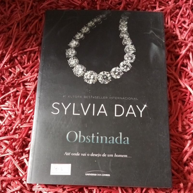 Obstinada Até onde vai o desejo de um homem...Sylvia Day (3689b)