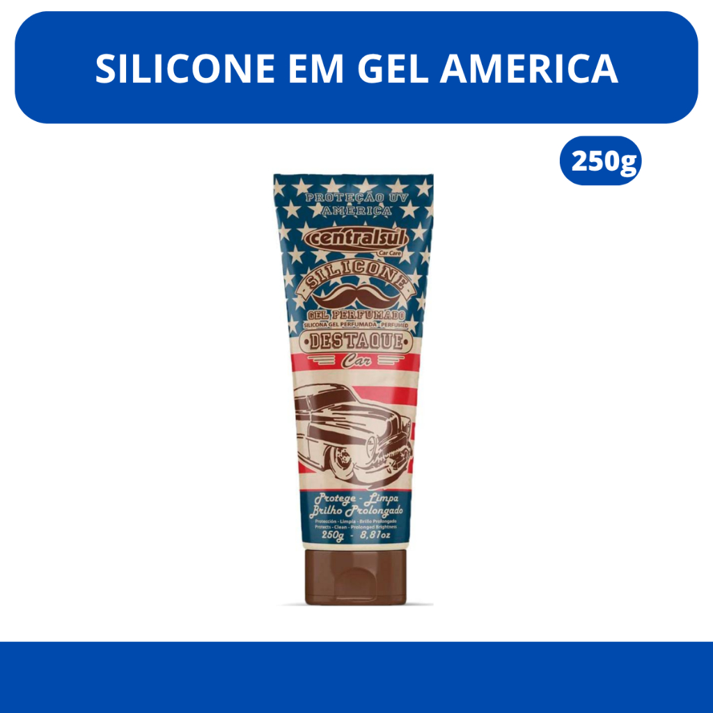 Silicone Gel Bisnaga Central Sul América 250g – Protege o Painel e Realça o Brilho do Carro