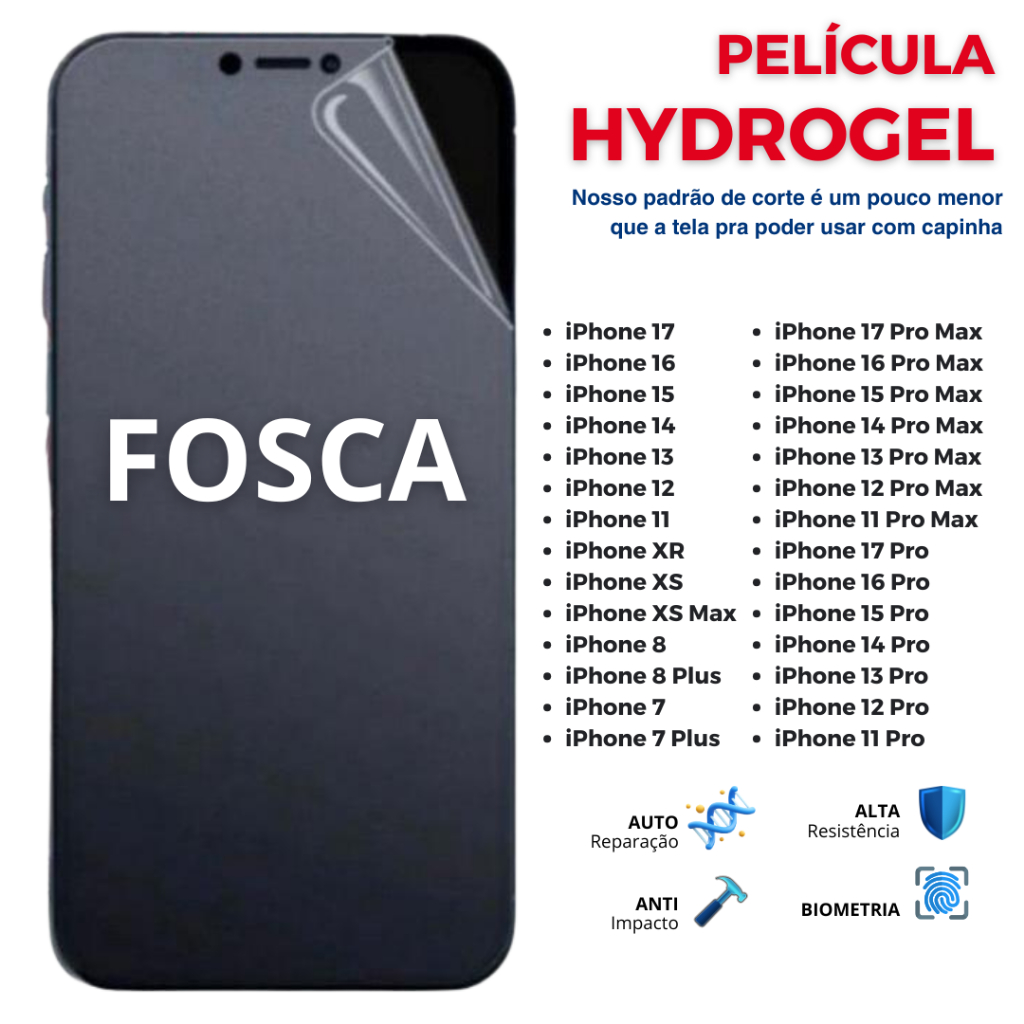 PelÍcula Hidrogel PREMIUM FOSCA Anti Impacto FLEXÍVEL para iPhone 16.15.14.13.12.11.XR.XS.8.7