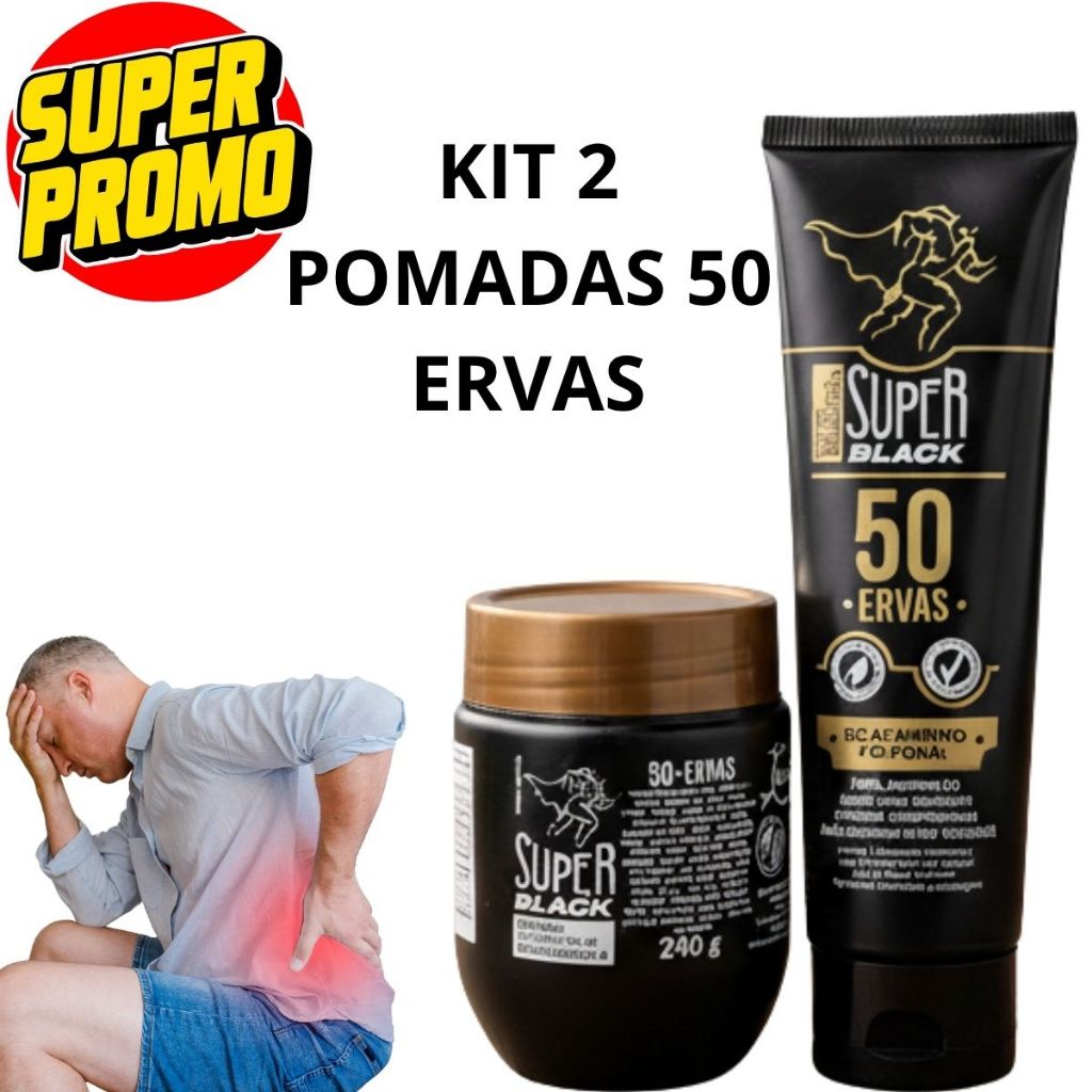 Kit Pomada 50 Ervas Super Black 150g + 240g Alívio Imediato, Relaxamento Muscular e Ação Refrescante em Oferta na Shopee