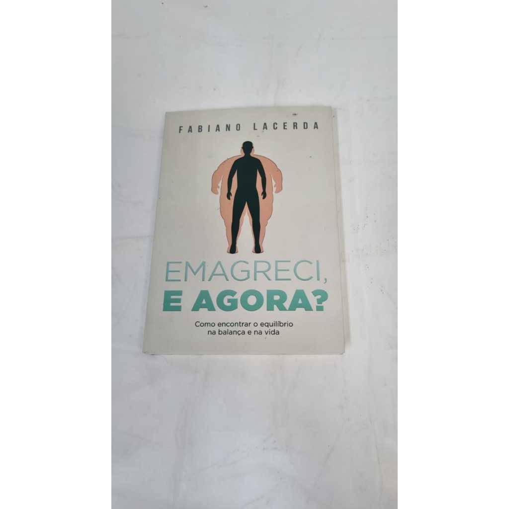 Livro  Emagreci e Agora? Fabiano Lacerda A6148