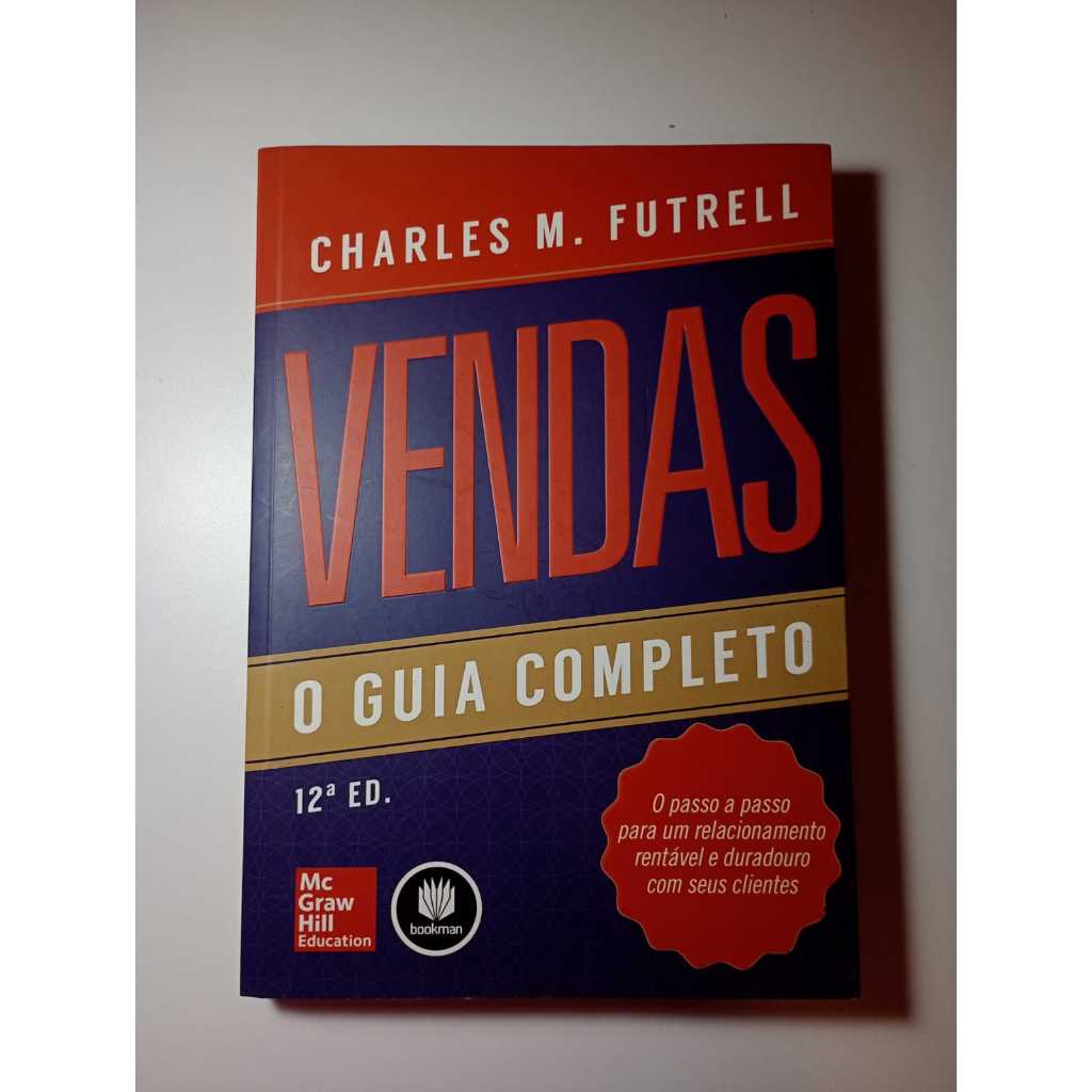 Livro usado - Vendas: O Guia Completo: O Passo a Passo para um Relacionamento Rentável e Duradouro com seus Clientes