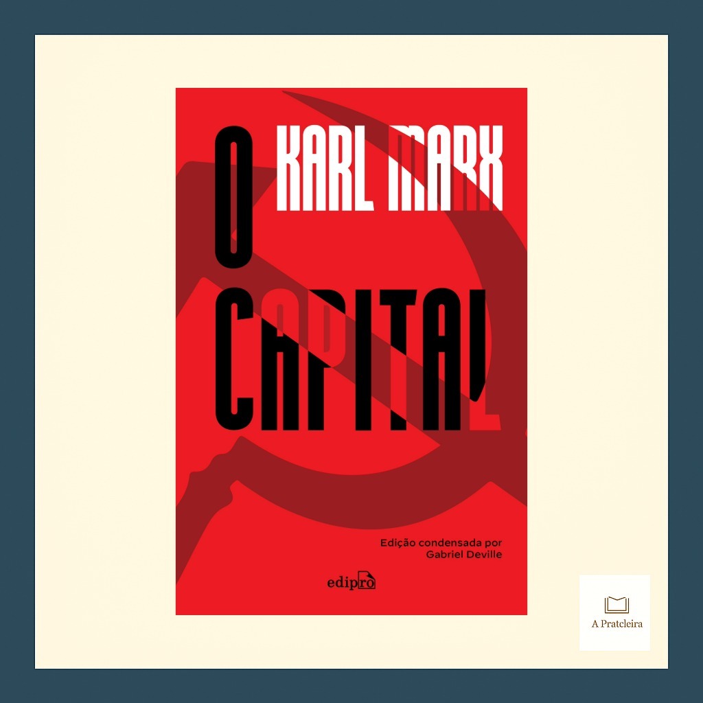 Livro O Capital | Karl Marx | Edição Condensada por Gabriel Deville