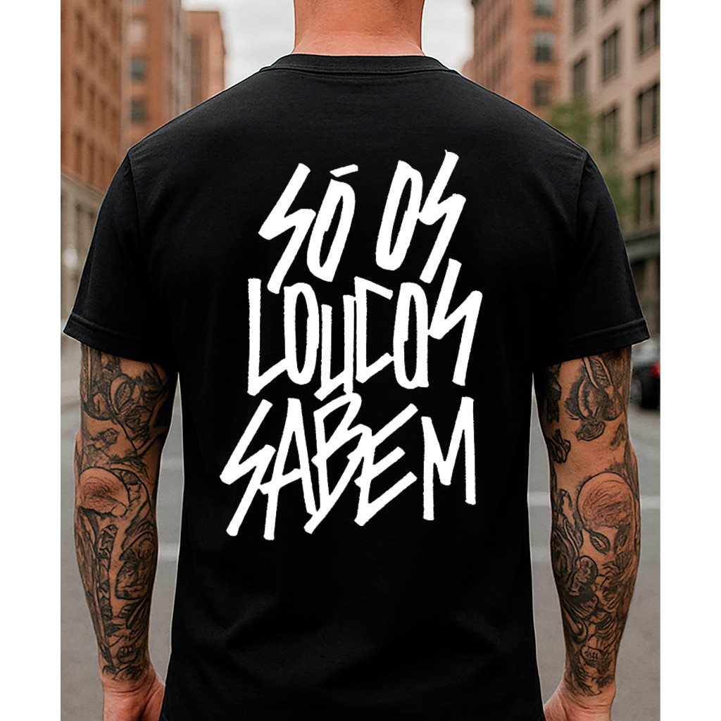 Camiseta Camisa Blusa Só os Loucos Sabem Cantor Charlie Brown Jr Lançamento 100% Algodão Masculino e Feminino