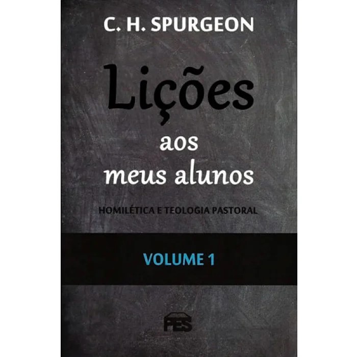 Lições aos meus Alunos | Homilética e Teologia Pastoral | Vol. 1 | C. H. Spurgeon em Oferta na Shopee