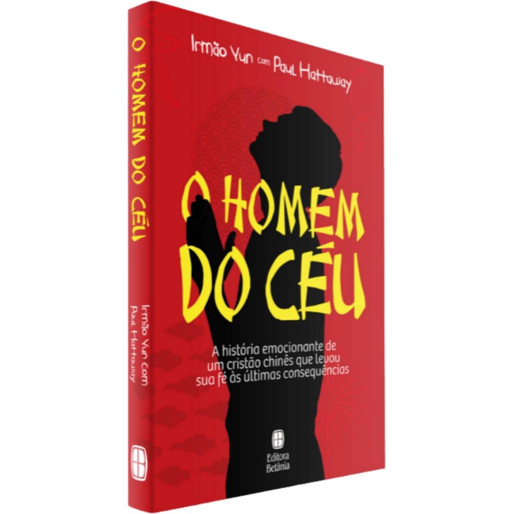 O Homem Do Céu - Irmão Yun e Paul Hattaway