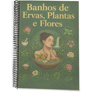 Apostila Banhos de Ervas e Plantas Energéticas – Limpeza, Proteção e Prosperidade em Oferta na Shopee