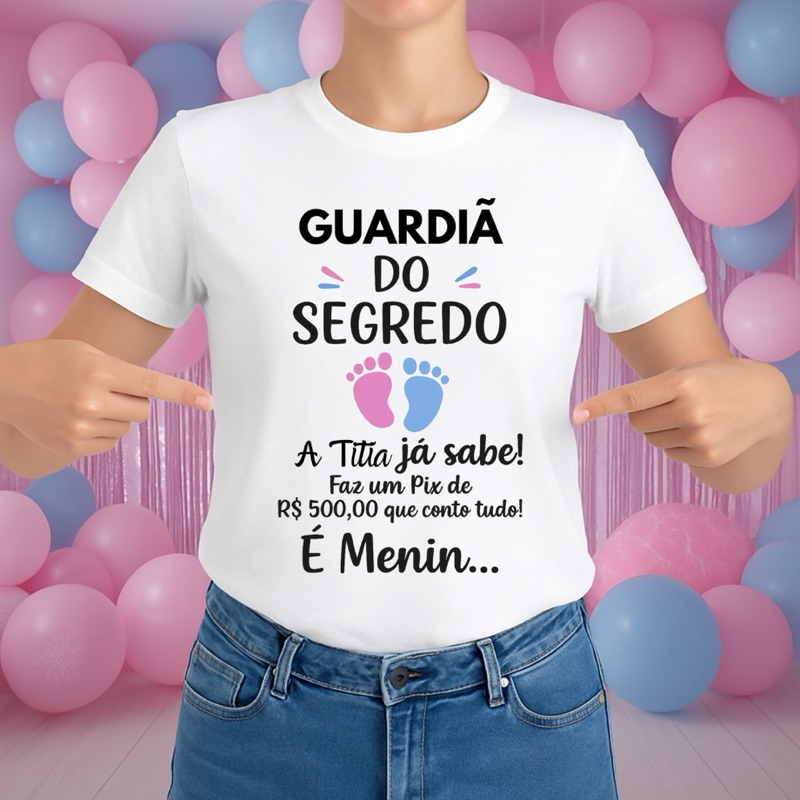 Camiseta para chá revelação guardiã do segredo - manda um pix que conto tudo titia vovó prima irmã dinda