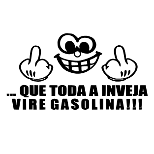Adesivo vinil recorte que toda inveja vire gasolina. em Oferta na Shopee