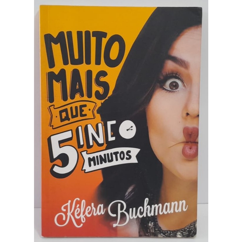 Livro Muito Mais Que Cinco Minutos - Kéfera Buchmann (Seminovo) - Editora Paralela - 2015