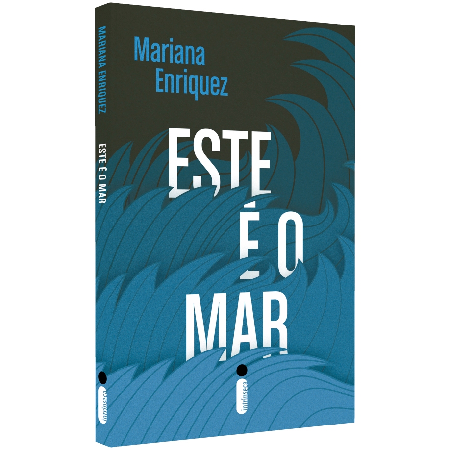 Este é o mar, por Mariana Enriquez - Intrínseca