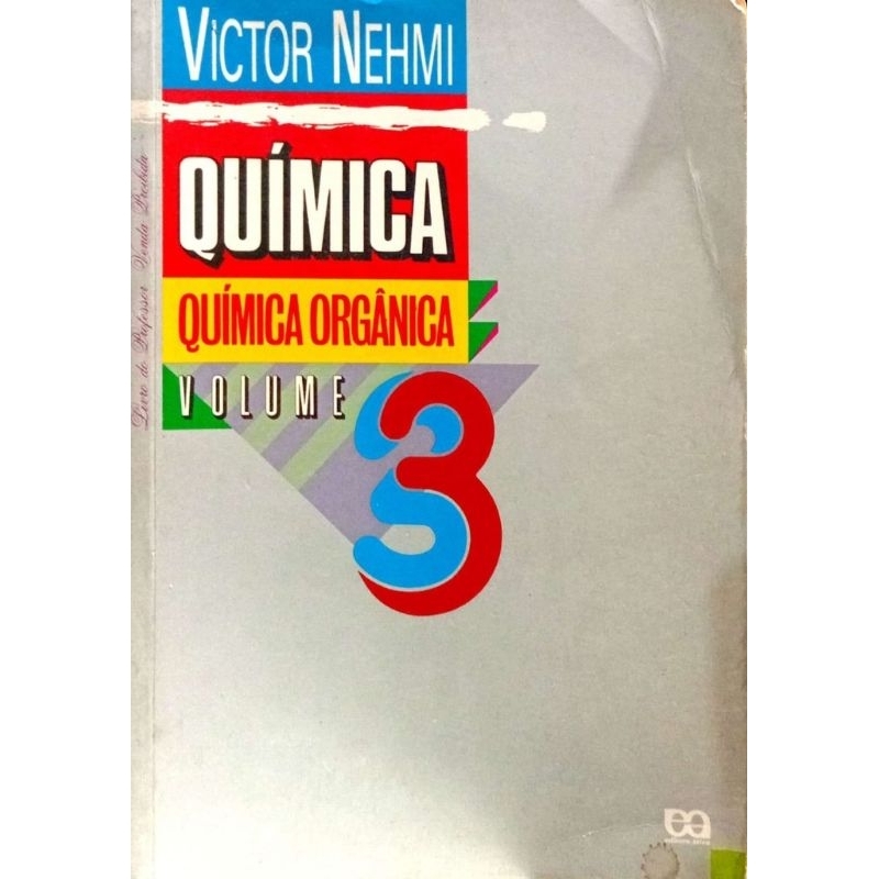 "Química - Química Orgânica Volume 3" - Victor Nehmi. 