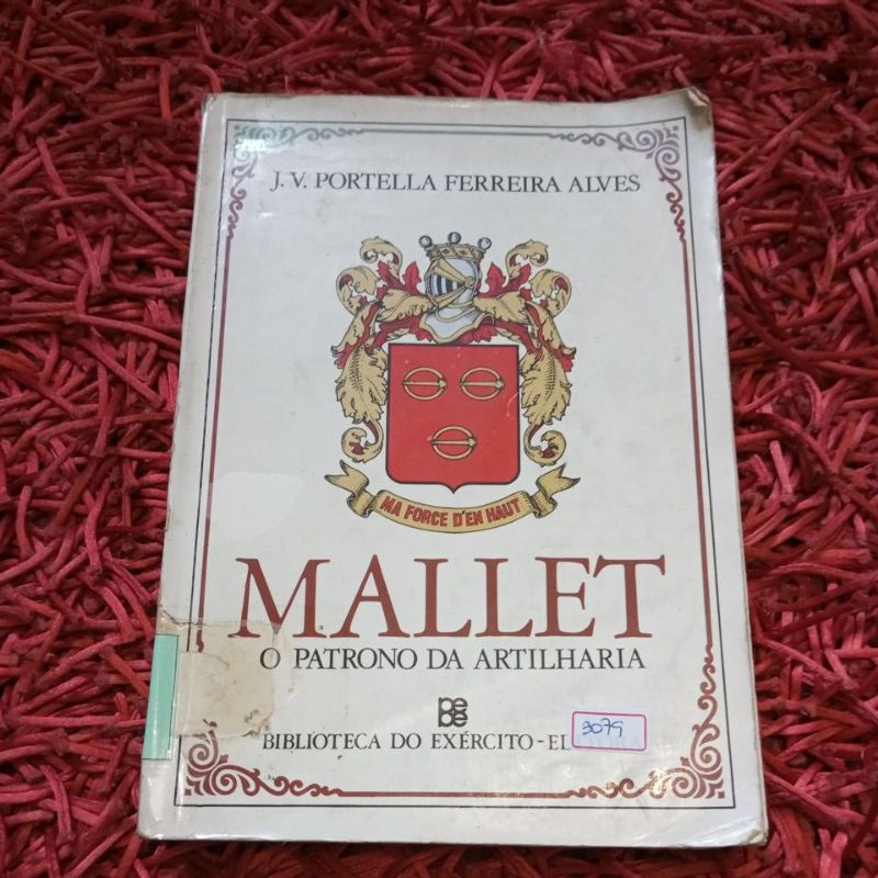 Mallet o patrono da artilharia J V Portella Ferreira Alves (3079b)